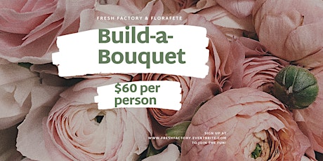 Build-a-Bouquet tickets