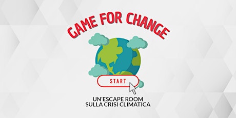 Game for change - escape room sulla crisi climatica biglietti