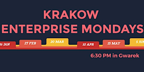 Kraków Enterprise Mondays 27th February 2017 primary image