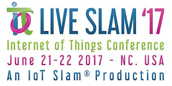 IoT Slam® Live 2017 Internet of Things Conference