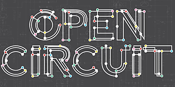 Open Circuit Festival 2017: Digital Games Pieces