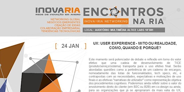ENCONTROS NA RIA - UX: USER EXPERIENCE - MITO OU REALIDADE, COMO, QUANDO E...