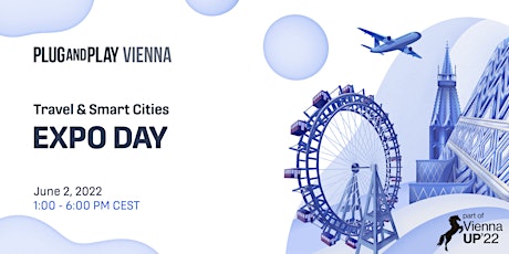 EXPO 3 Travel & Smart Cities I Plug and Play Vienna Tickets