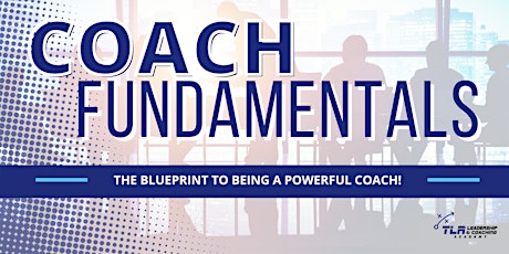 Coach Fundamentals [By TLR Coaching & Training Academy] tickets