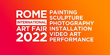 ROME INTERNATIONAL ART FAIR 2022 - 2nd Edition biglietti