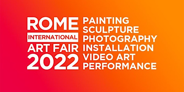 ROME INTERNATIONAL ART FAIR 2022 - 2nd Edition