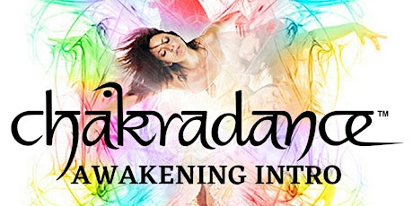 CHAKRADANCE - Awakening Intro tickets