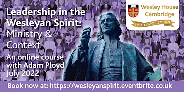 Leadership in the Wesleyan Spirit: Ministry and Context