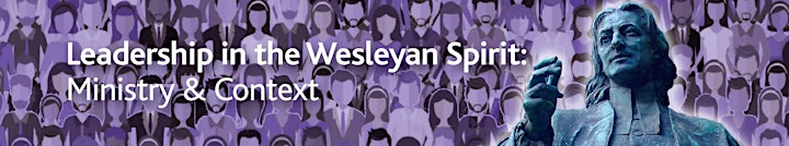 Leadership in the Wesleyan Spirit: Ministry and Context image