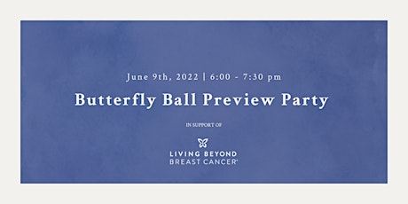2022 Butterfly Ball Preview Party at Evviva tickets