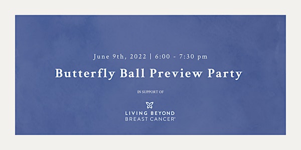 2022 Butterfly Ball Preview Party at Evviva