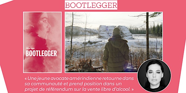 BOOTLEGGER - Caroline Monnet