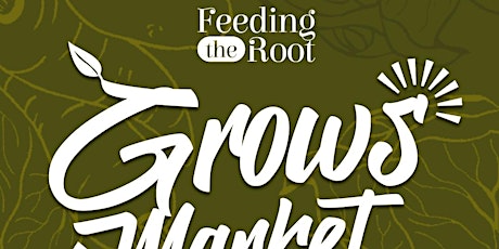 Juneteenth Feeding the Root GROWS Market tickets