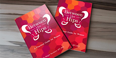 Between the Hips: Common Myths of the Pelvic Floor and What is Normal tickets