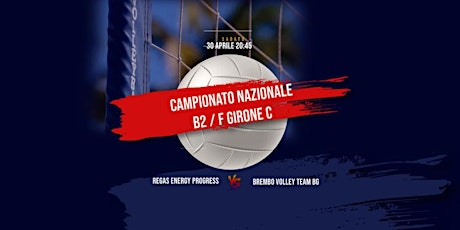 Immagine principale di SERIE B2/F  REGAS ENERGY PROGRESS - BREMBO VOLLEY TEAM BG 