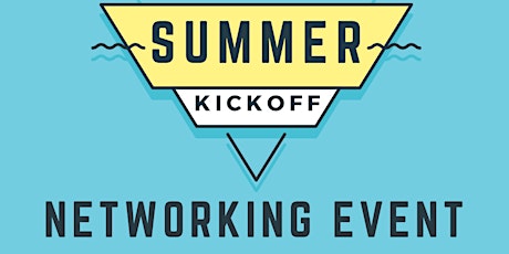 Summer Kickoff Networking Event tickets