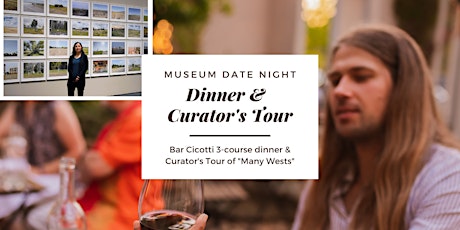 Date Night: Bar Cicotti Dinner & Curator Tour of Many Wests tickets