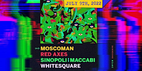 Moscoman, Red Axes & Whitesquare @ Club Space Miami primary image