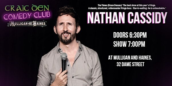 The Craic Den Comedy Club -Nathan Cassidy SOLO Show @ Mulligan & Haines