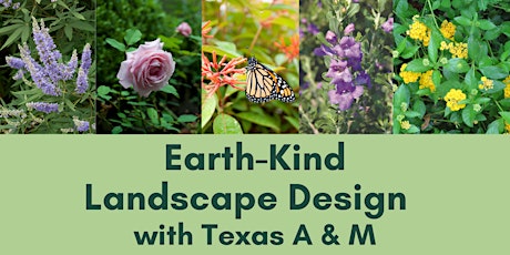 Earth-Kind Landscape Design with A & M tickets