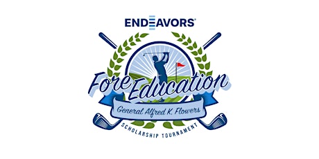 Endeavors Fore Education | General Alfred K. Flowers Scholarship Tournament tickets