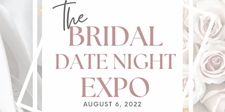 Bridal "Date Night" Expo tickets