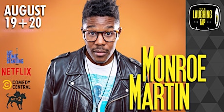Monroe Martin at The Laughing Tap! tickets