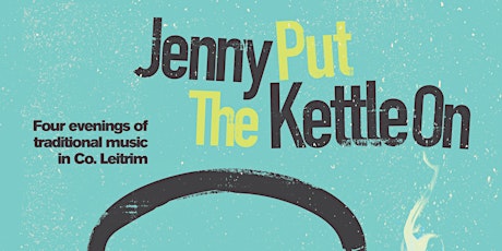 Jenny Put The Kettle On - Friday 13th May primary image