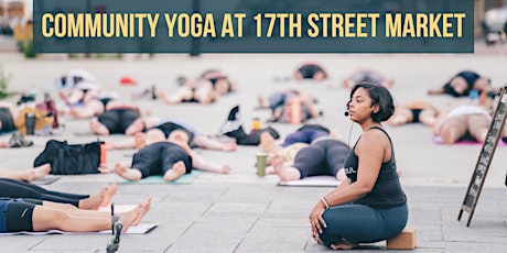 Community Yoga At 17th Street Market