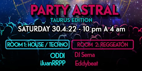 Imagen principal de Party Astral - Taurus Edition - 2 rooms (techno and reggaeton)