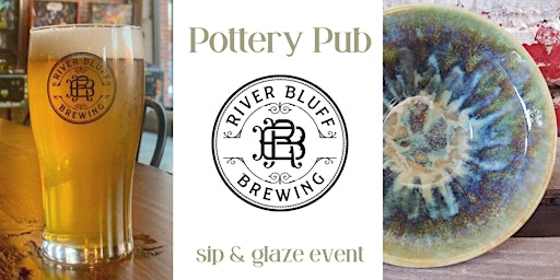 Pottery Pub | Sip & Glaze | River Bluff Brewing River Market primary image