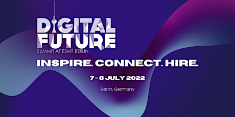 The DigitalFuture Summit 2022 at ESMT Berlin Tickets