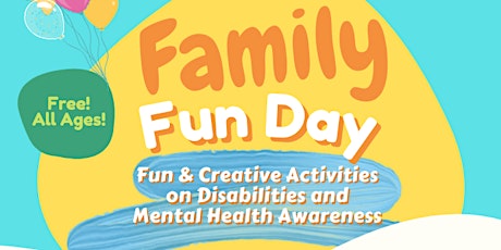 Family Fun Day! Disability and Mental Health Awareness Event tickets
