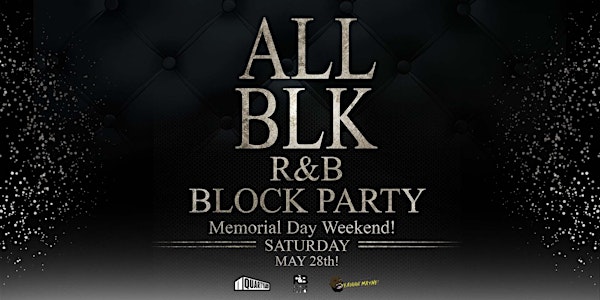 R&B Block Party| All Black Attire Party