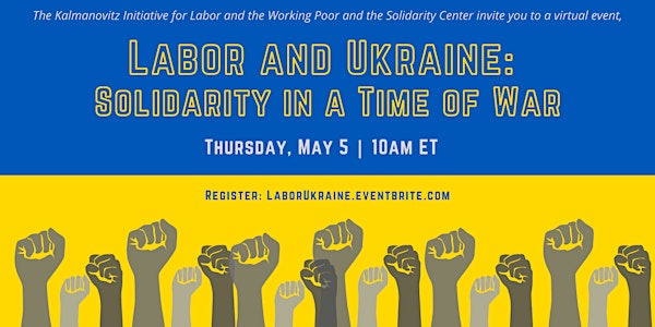 Labor and Ukraine: Solidarity in a Time of War