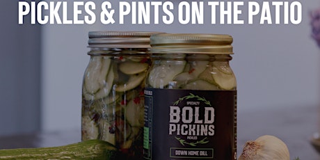 Pickles, Pints & Patio tickets