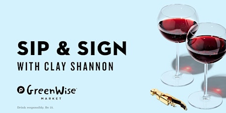 Sip & Sign with Clay Shannon tickets