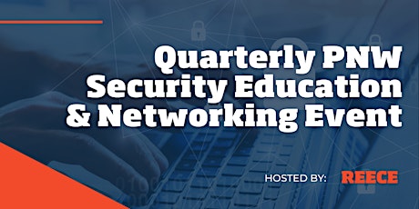 Quarterly PNW Security Education and Networking Event tickets