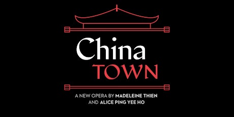 Chinatown: An Opera Performance billets