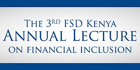 The 3rd FSD Kenya annual lecture on financial inclusion primary image