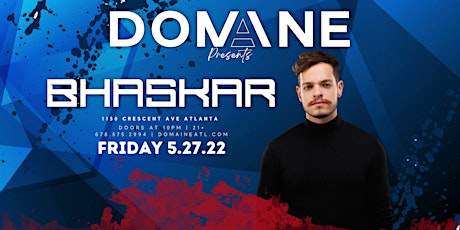 Domaine Presents: BHASKAR! Live on Friday 5/27/22 tickets