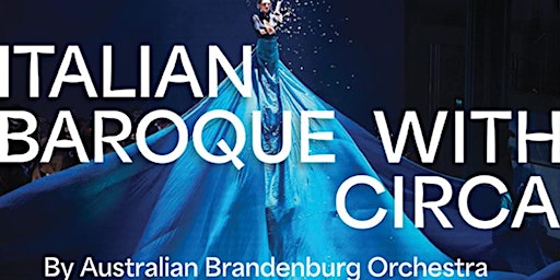 Italian Baroque with Circa & Australian Brandenburg Orchestra Screening
