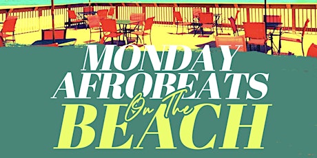Monday Afrobeats on the beach @ Pier 31 [Free Event] tickets