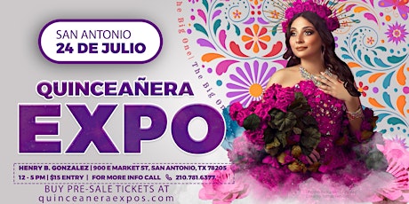 Quinceanera Expo San Antonio July 24th 2022 At the Henry B. Gonzalez Conv. tickets