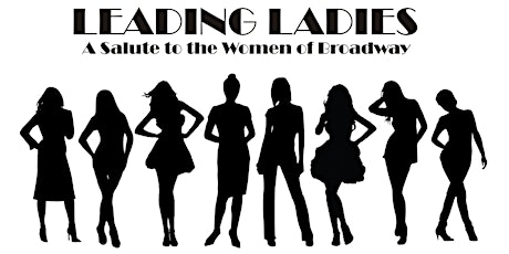 Leading Ladies: A Salute to the Women of Broadway tickets