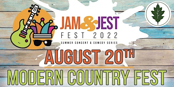 AUGUST 20th JAM & JEST FEST Modern Country Fest