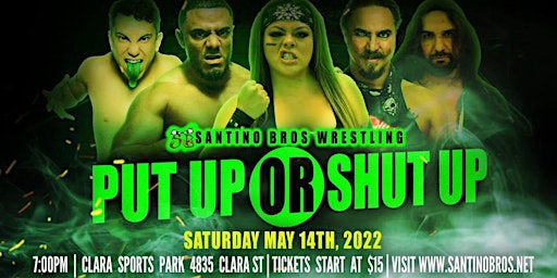 Santino Bros. Live Pro Wrestling: Put Up or Shut Up primary image