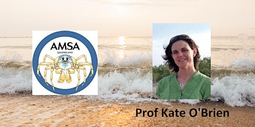 AMSA SE QLD AGM - Guest speaker Prof Kate O'Brien