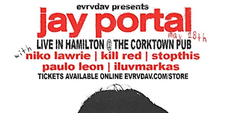 EVRVDAV PRESENTS JAY PORTAL LIVE! FROM CORKTOWN tickets