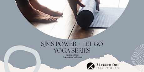 SJMS Power + Let Go Series - Spring Edition tickets